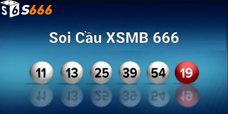 Lý do lựa chọn soi cầu XSMB 666