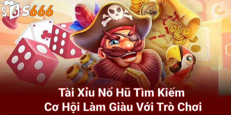 Sơ lược về tựa game tài xỉu nổ hũ